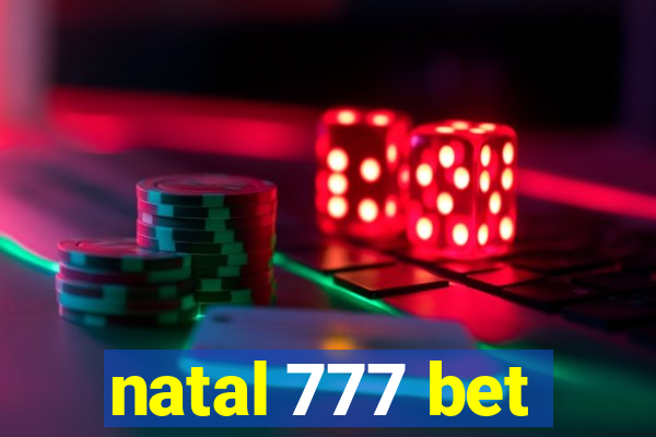 natal 777 bet